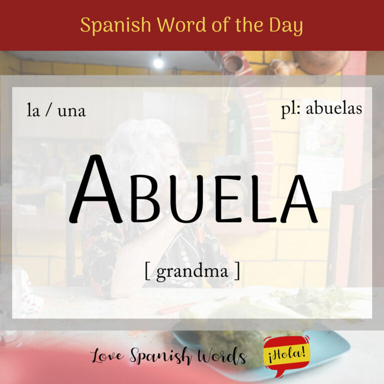 Spanish Word of the Day: Abuela (grandma) - Love Spanish Words