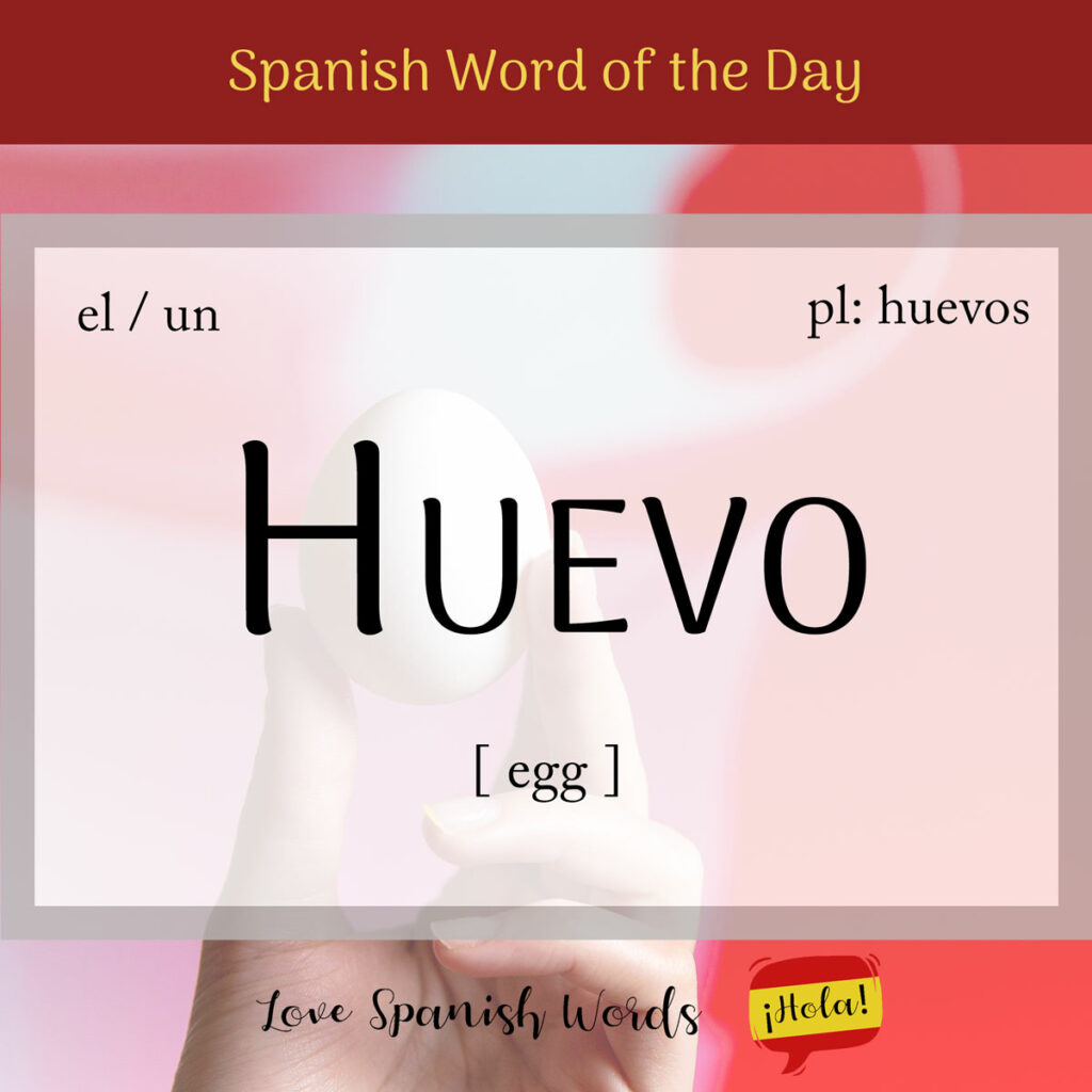 huevo means egg in spanish