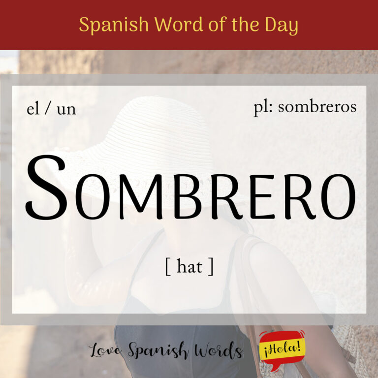 Spanish Word of the Day: Sombrero (hat) - Love Spanish Words