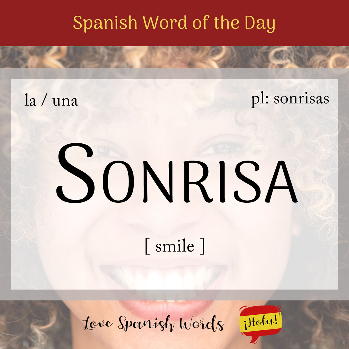 Spanish Word of the Day: Sonrisa (smile) - Love Spanish Words