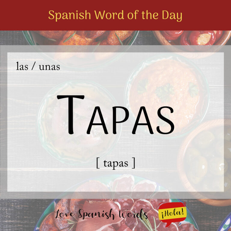 Spanish Word of the Day: Tapas (tapas) - Love Spanish Words