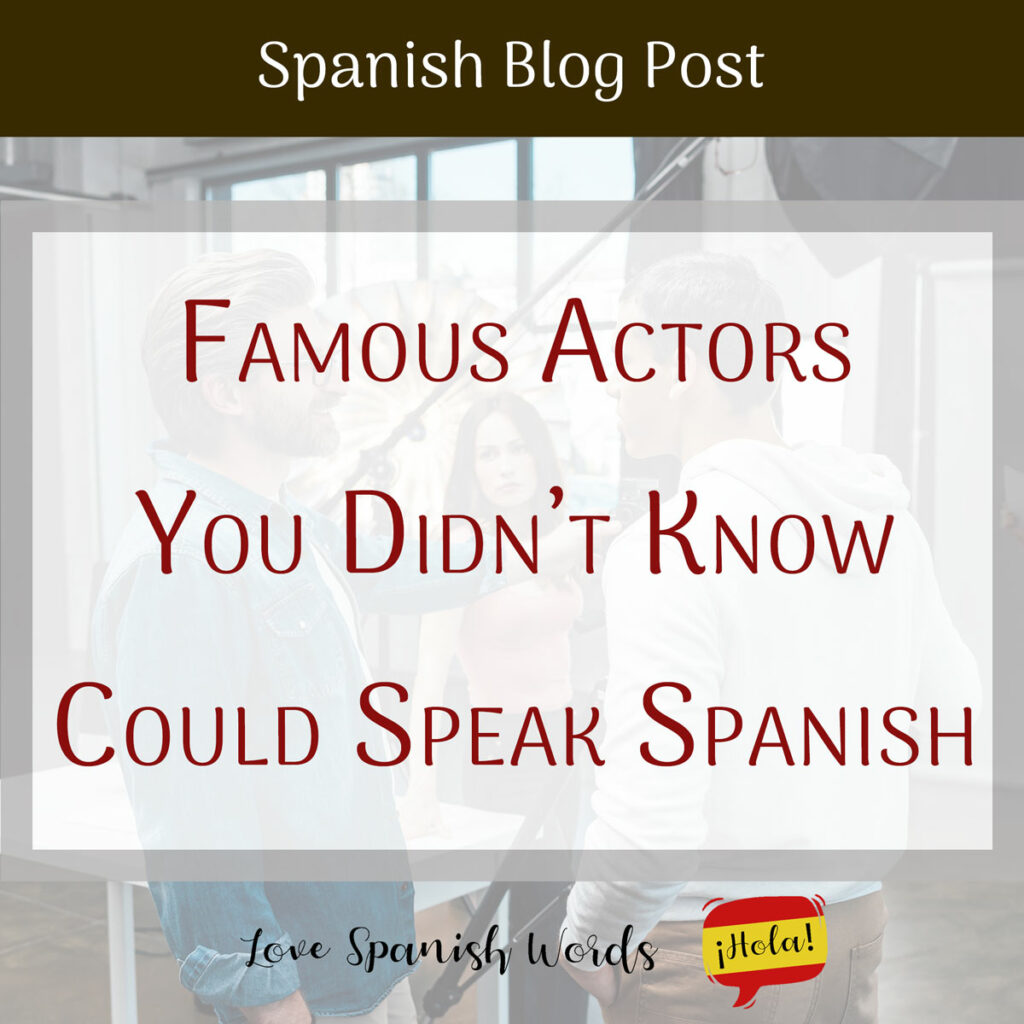 famous actors who speak spanish