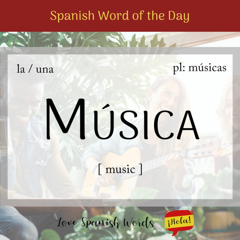 Spanish Word of the Day Música (music) Love Spanish Words
